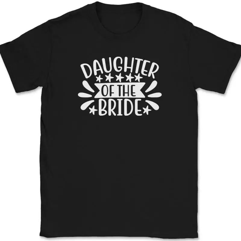 Men'S Grooming Gifts - Daughter of the Bride T-Shirt Marriage